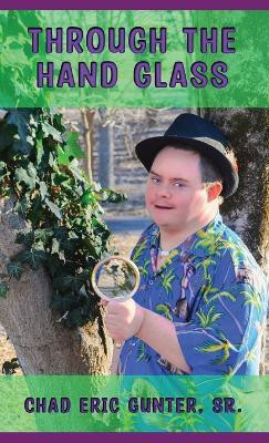 Through the Hand Glass(English, Hardcover, Gunter Chad E)