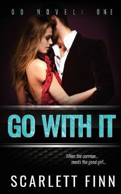 Go With It(English, Paperback, Finn Scarlett)