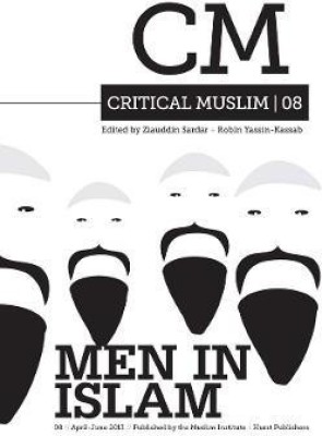 Critical Muslim 08: Men in Islam(English, Paperback, unknown)