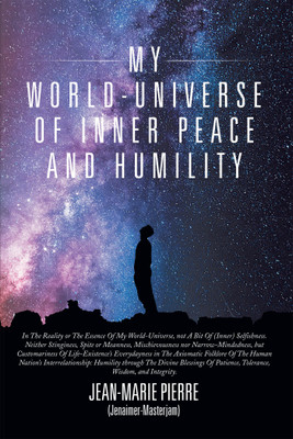 My World-Universe of Inner Peace and Humility(English, Paperback, Pierre Jean-Marie)