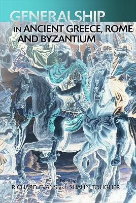 Generalship in Ancient Greece, Rome and Byzantium(English, Hardcover, unknown)