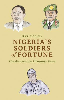 Nigeria's Soldiers of Fortune(English, Paperback, Siollun Max)