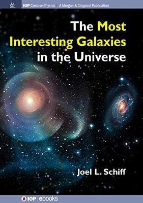 The Most Interesting Galaxies in the Universe(English, Paperback, Schiff Joel L.)