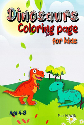Dinosaurs Coloring Pages for Kids(English, Paperback, Paul N. Wilk)