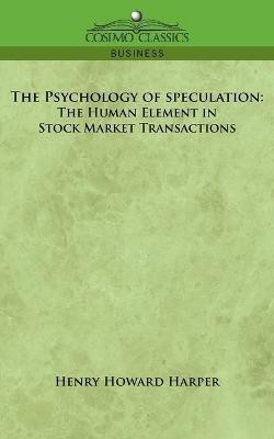 The Psychology of Speculation(English, Paperback, Harper Henry Howard)