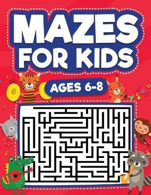 Mazes For Kids Ages 6-8(English, Paperback, Evans Scarlett)