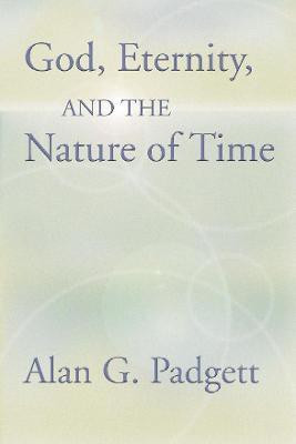 God, Eternity and the Nature of Time(English, Paperback, Padgett Alan)