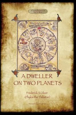 A Dweller on Two Planets 2017(English, Paperback, Oliver Frederick S.)