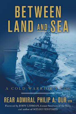 Between Land and Sea(English, Paperback, Dur Rear Admiral Philip a)