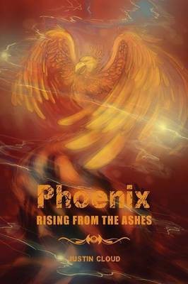 Phoenix Rising from the Ashes(English, Paperback, Cloud Justin)