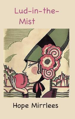 Lud-in-the-Mist(English, Hardcover, Mirrlees Hope)