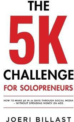 The 5K Challenge for Solopreneurs(English, Paperback, Billast Joeri)