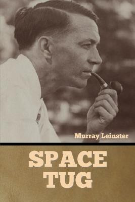 Space Tug(English, Paperback, Leinster Murray)
