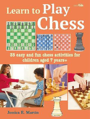 Learn to Play Chess(English, Paperback, Martin Jessica E.)