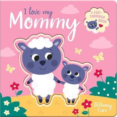 I Love My Mommy(English, Board book, Gale Robyn)