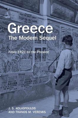 Greece: The Modern Sequel(English, Paperback, Koliopoulos John S.)