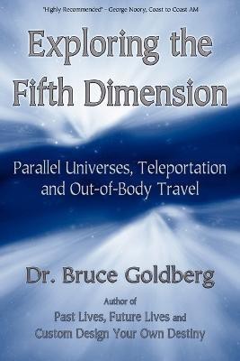 Exploring the Fifth Dimension(English, Paperback, Goldberg Bruce)