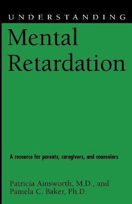 Understanding Mental Retardation(English, Paperback, Ainsworth Patricia M.D.)