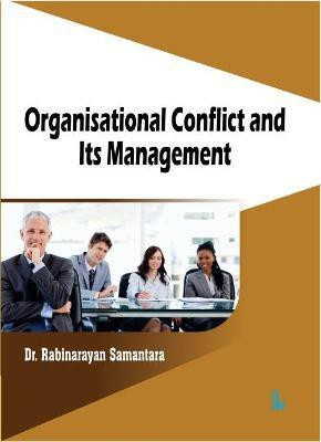 Organisational Conflict and Its Management(English, Paperback, Samantara Rabinarayan)