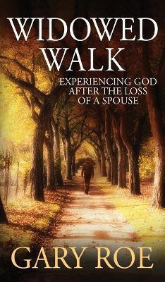 Widowed Walk(English, Hardcover, Roe Gary)