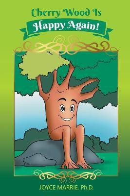 Cherry Wood is Happy Again!(English, Paperback, Marrie Joyce Dr)