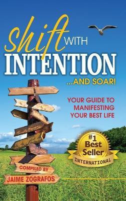 Shift with Intention and Soar!(English, Hardcover, unknown)