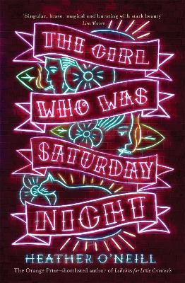 The Girl Who Was Saturday Night(English, Paperback, O'Neill Heather)