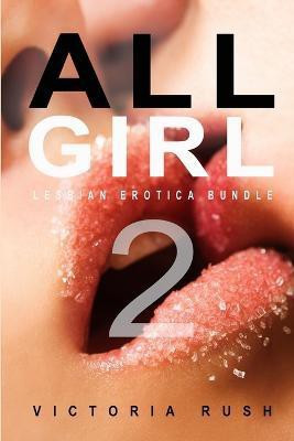 All Girl 2(English, Paperback, Rush Victoria)