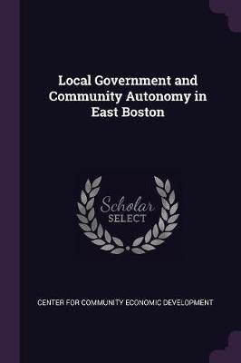Local Government and Community Autonomy in East Boston(English, Paperback, unknown)