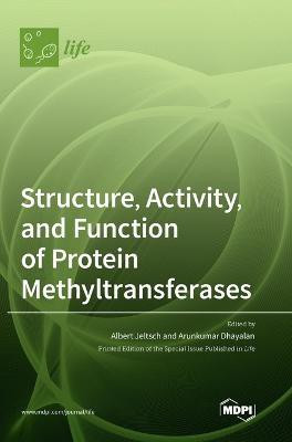 Structure, Activity, and Function of Protein Methyltransferases(English, Hardcover, unknown)