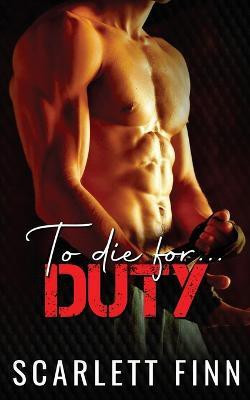 To Die for Duty(English, Paperback, Finn Scarlett)