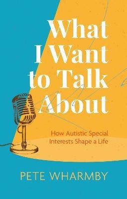 What I Want to Talk About(English, Paperback, Wharmby Pete)