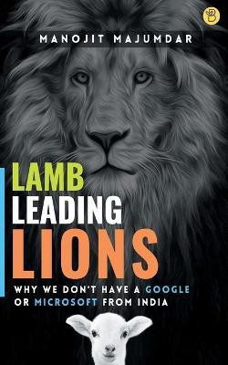 Lamb Leading Lions(English, Paperback, Majumdar Manojit)