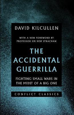 The Accidental Guerrilla(English, Paperback, Kilcullen David)
