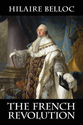 The French Revolution(English, Paperback, Belloc Hilaire)