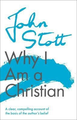 Why I am a Christian(English, Paperback, Stott John)