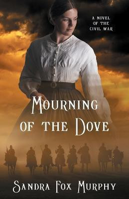 Mourning of the Dove(English, Paperback, Murphy Sandra Fox)