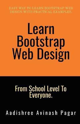 Learn Bootstrap Web Design(English, Paperback, Avinash Aadishree)