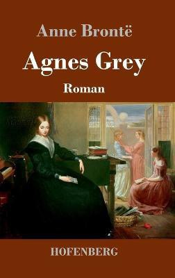 Agnes Grey(German, Hardcover, Bronte Anne)