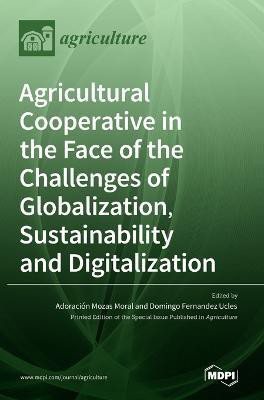 Agricultural Cooperative in the Face of the Challenges of Globalization, Sustainability and Digitalization(English, Hardcover, unknown)