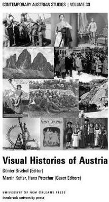 Visual Histories of Austria (Contemporary Austrian Studies, Vol. 30)(English, Paperback, unknown)