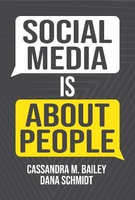 Social Media is About People(English, Paperback, Bailey Cassandra M.)