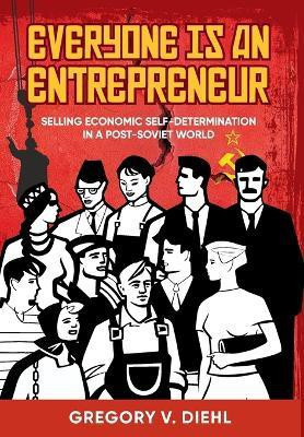 Everyone Is an Entrepreneur(English, Hardcover, Diehl Gregory V)