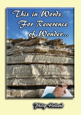 This in Words, For Reverence of Wonder...(English, Paperback, Holland Philip D)
