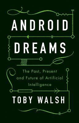 Android Dreams(English, Hardcover, Walsh Toby)