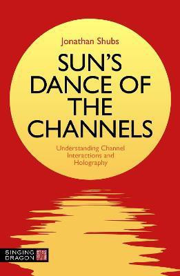 Sun's Dance of the Channels(English, Paperback, Shubs Jonathan)