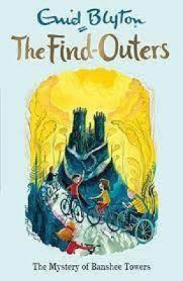 THE FIND-OUTERS: 15:THE MYSTERY OF BANSHEE TOWERS (A FORMAT)(Paperback, Enid Blyton)