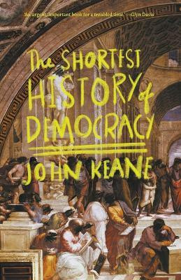 The Shortest History of Democracy(English, Paperback, Keane John)
