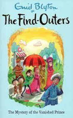 THE FIND-OUTERS: 9:THE MYSTERY OF THE VANISHED PRINCE (A FORMAT)(Paperback, Enid Blyton)