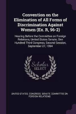 Convention on the Elimination of All Forms of Discrimination Against Women (Ex. R, 96-2)(English, Paperback, unknown)